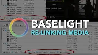 How to Re-link Media in Baselight