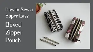 FREE PATTERN ~ How to Sew a Super Easy BOXED ZIPPER POUCH | new, easy way of boxing corners