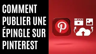 Comment publier une épingle sur Pinterest