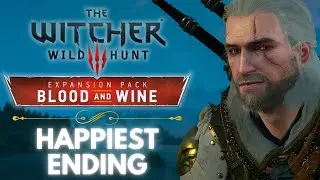The Witcher 3 Wild Hunt - Blood And Wine Best Ending [Canon ending]