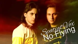 Spatial Vox - No Flying ❤️ (Euro & ItaloDisco)