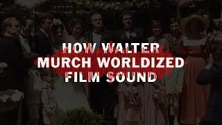 How Walter Murch Worldized Film Sound