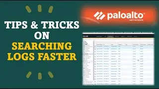 Palo Alto Firewall   - Tips & Tricks on Searching Logs Faster