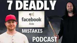 7 Facebook Ads Mistakes to Avoid That Could Save Millions. Media Buyers PODCAST Interview