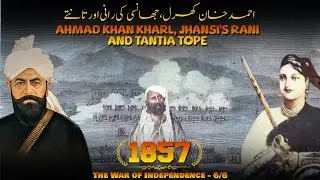Struggle For Independence 1857 E06 | Punjab, Lucknow & Jhansi | Faisal Warraich