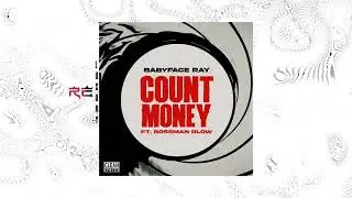 Babyface Ray & BossMan Dlow — Count Money