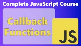 Callbacks with  Example Part-1 | JavaScript Course - Beginner to Advanced | Web Development