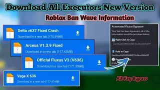 [Roblox Hack] Ban Wave Information & Download All Latest Version Of Delta,Fluxus,Arceus | Key Bypass