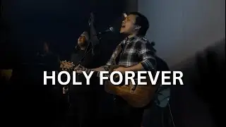 Holy Forever © Chris Tomlin | Live Worship