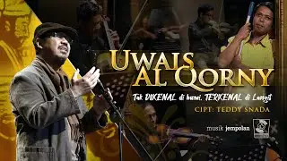 TEDDY SNADA - UWAIS AL QORNY (Official Music Video)