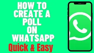 HOW TO CREATE A POLL ON WHATSAPP