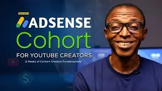 AdSense for YouTube Cohort (June 2024) - Session 3