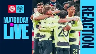 MATCHDAY LIVE FULL-TIME ANALYSIS! | BAYERN MUNICH V MAN CITY | CHAMPIONS LEAGUE