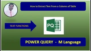 Power Query | M Language | How to Extract Text From a Column of Table In Power Query