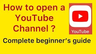 How to open YouTube channel ? YouTube channel kaisey banaye?