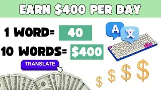 Earn $400 Per Day With Google Translate *PASSIVE INCOME* | Make Money Online 2024