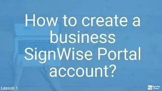 How to create a business SignWise Portal account?