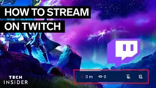 How To Stream On Twitch