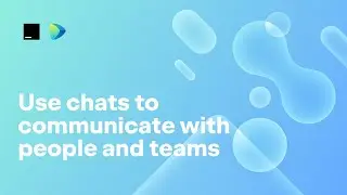 Use Chats to Communicate With People and Teams