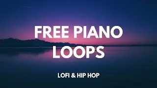 Free Lofi Piano Loops - 3 Piano Samples for Lofi & Hip Hop - 2019