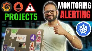 Project 5: Setup Monitoring and Alerting on Kubernetes | Prometheus and Grafana Tutorial