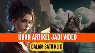 Pembuat Video Otomatis : Ubah Artikel Jadi Video Dengan Cepat Modal Copy Paste Link