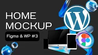 Figma & WordPress  03 -  Design A Responsive Mockup Landing Page in Figma  .