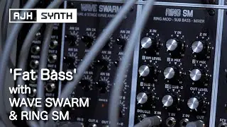 'FAT BASS' - Bigger Sound for Synth Bass Lines using the Wave Swarm & Ring SM Eurorack modules