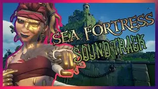 Sea of Thieves Season Six - Sea Fortress Soundtrack