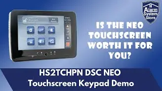 DSC NEO Touchscreen demo - Showcasing the Additional Functionality of the HS2TCHPN Keypads