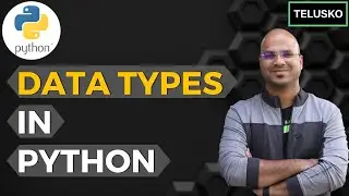 #10 Python Tutorial for Beginners | Data Types in Python