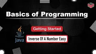 Inverse Of A Number  | Getting Started | In English | Java | Video_14