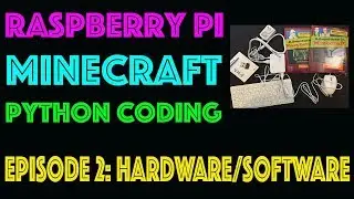 Raspberry Pi & Minecraft & Python: Hardware vs. Software