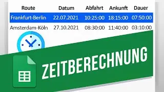 Zeitberechnung mit Google Sheets | Zeiten und Stunden berechnen