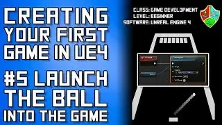 #5 Launch the Ball into the Level Using Add Impulse | Unreal Engine 4 Blueprints Tutorial