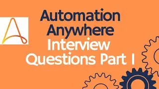 Automation Anywhere Tutorial 35 - Interview Questions - Part 1