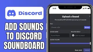 How To Add Sounds To Discord Soundboard On Mobile