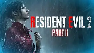[ 2 ] Resident Evil 2 (2019) Claire B Walkthrough