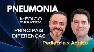 Pneumonia - diferenças no atendimento adulto x pediátrico