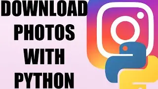 Download Instagram Photos with Python | Complete Instaloader Tutorial