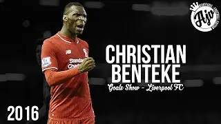 Christian Benteke |Amazing Goal Show| 2015/2016 | HD | 1080p