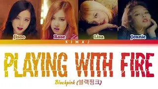 [BLACKPINK] 'Playing With Fire' Color Coded Lyrics Han/Rom/Eng