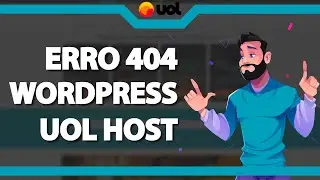 Como Resolver o erro 404 do WordPress na Uol host (Rápido e Fácil) 2022