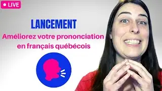 Lancement du cours de prononciation québécoise!