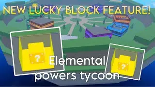 New Lucky block feature! (OP) - Elemental Powers Tycoon - Roblox