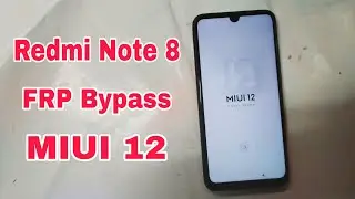 Redmi Note 8 FRP Bypass MIUI 12 Google Account Unlock | All Xiaomi Redmi FRP Bypass MIUI 12