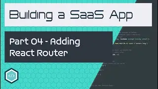 [Tutorial 04] - Adding React Router to our App