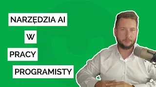 Sztuczna inteligencja w pracy programisty - narzędzia i porady