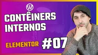 Trabalhando com Contêiner Interno No Elementor #07