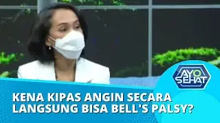 Pengobatan Hingga Pencegahan yang Bisa Dilakukan untuk Menghindari Bell's Palsy | AYO SEHAT